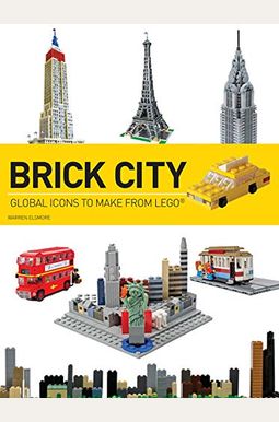 Brick City: Global Icons To Make From Lego Brick City: Global Icons To Make From Lego
