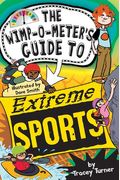 The Wimp-O-Meter's Guide To Extreme Sports