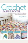 Crochet: Techniques And Projects To Build A Lifelong Passion For Beginners Up