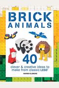 Brick Animals: 40 Clever & Creative Ideas To Make From Classic Lego