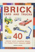 Brick Cars And Trucks: 40 Clever & Creative Ideas To Make From Classic Lego