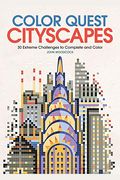 Color Quest: Cityscapes: 30 Extreme Challenges To Complete And Color