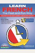 Learn French the Fast and Fun Way with Online Audio: The Activity Kit That Makes Learning a Language Quick and Easy! [With French-English and MP3]