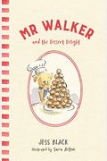 Mr Walker And The Dessert Delight