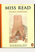 Village Christmas (The Fairacre Series #6)
