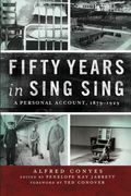 Fifty Years In Sing Sing: A Personal Account, 1879-1929