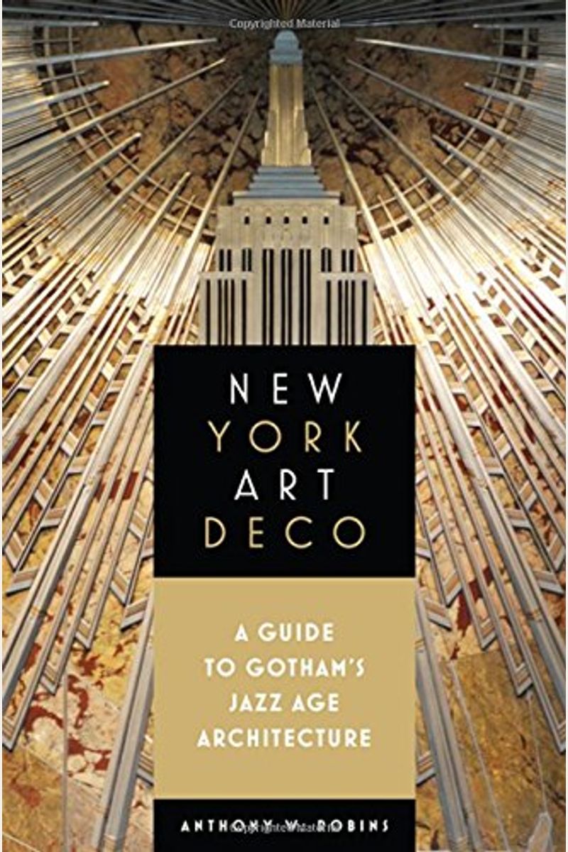 New York Art Deco: A Guide To Gotham's Jazz Age Architecture