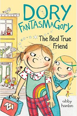 Dory Fantasmagory: The Real True Friend Dory Fantasmagory: The Real True Friend