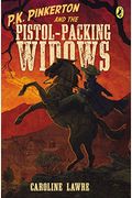 P.k. Pinkerton And The Pistol-Packing Widows