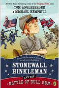 Stonewall Hinkleman And The Battle Of Bull Run