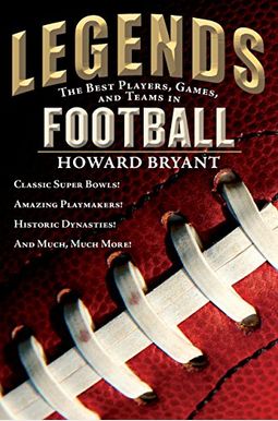 Legends: The Best Players, Games, And Teams In Basketball Legends: The Best Players, Games, And Teams In Basketball