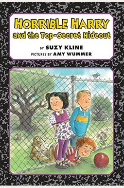 Horrible Harry And The Top-Secret Hideout Horrible Harry And The Top-Secret Hideout