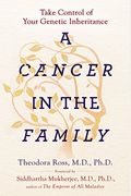 A Cancer In The Family: Take Control Of Your Genetic Inheritance