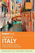 Fodor's Travel Intelligence: Essential Italy: Rome, Florence, Venice & The Top Spots In Between