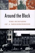 Around The Block: The Business of a Neighborhood