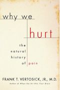 Why We Hurt: The Natural History Of Pain
