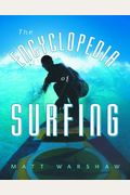 The Encyclopedia Of Surfing