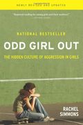 Odd Girl Out: The Hidden Culture Of Aggression In Girls
