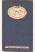 A Cup Of Sun: A Book Of Poems