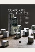 Corporate Finance (With Thomson One - Business School Edition)