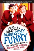 Dangerously Funny: The Uncensored Story Of The Smothers Brothers Comedy Hour