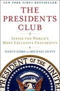The Presidents Club: Inside The World's Most Exclusive Fraternity