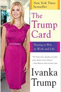 The Trump Card: Playing To Win In Work And Life