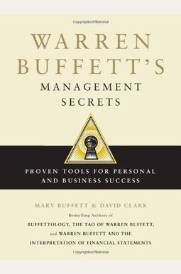 Warren Buffett's Management Secrets: Proven Tools for Personal and Business Success Warren Buffett's Management Secrets: Proven Tools for Personal and Business Success