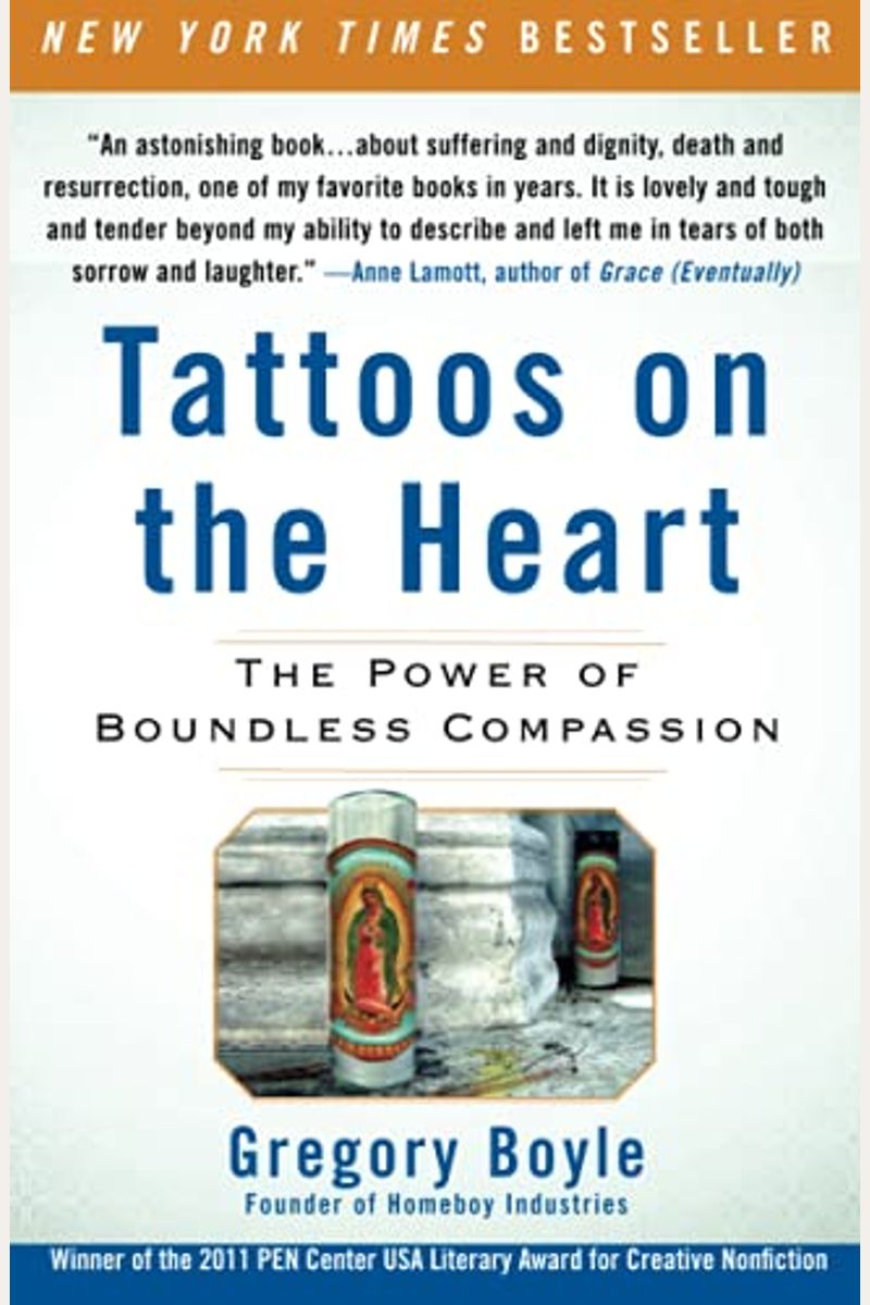 Tattoos On The Heart: The Power Of Boundless Compassion