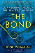 The Bond: Connecting Through The Space Between Us