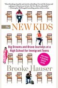 The New Kids: Big Dreams And Brave Journeys At A High School For Immigrant Teens