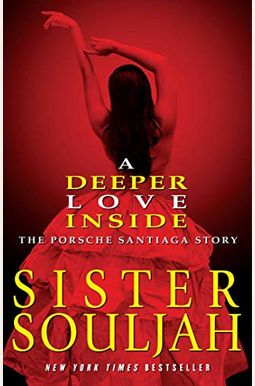 A Deeper Love Inside: The Porsche Santiaga Story A Deeper Love Inside: The Porsche Santiaga Story