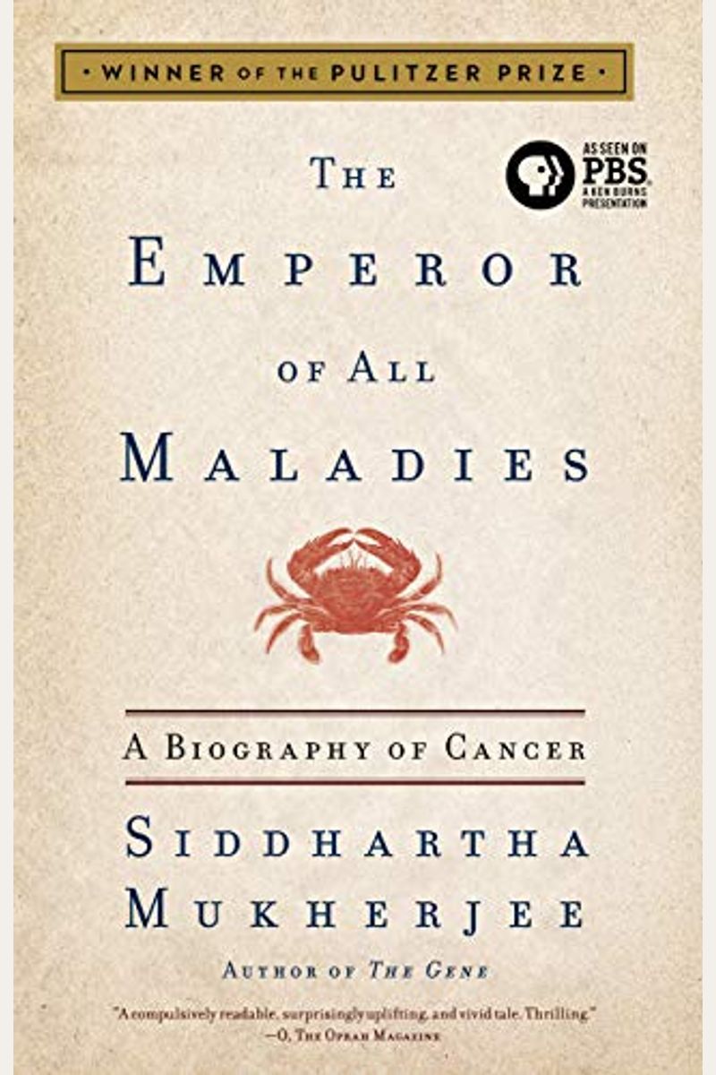 The Emperor Of All Maladies: A Biography Of Cancer