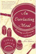 An Everlasting Meal: Cooking With Economy And Grace