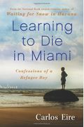 Learning To Die In Miami: Confessions Of A Refugee Boy