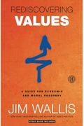 Rediscovering Values: A Guide For Economic And Moral Recovery