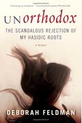 Unorthodox: The Scandalous Rejection Of My Hasidic Roots