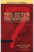 The Seven Checkpoints For Student Leaders: Seven Principles Every Teenager Needs To Know