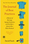 The Journal Of Best Practices: A Memoir Of Marriage, Asperger Syndrome, And One Man's Quest To Be A Better Husband