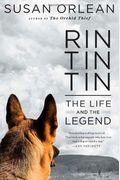 Rin Tin Tin: The Life And The Legend