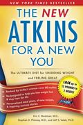 The New Atkins for a New You, 1: The Ultimate Diet for Shedding Weight and Feeling Great