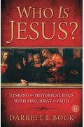 Who Is Jesus?: Linking the Historical Jesus with the Christ of Faith (Original)