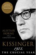 Kissinger: 1973, The Crucial Year