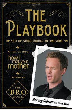 The Playbook: Suit Up. Score Chicks. Be Awesome.