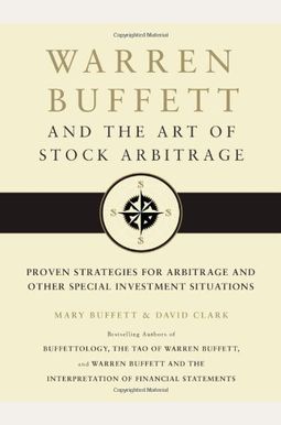 Warren Buffett and the Art of Stock Arbitrage: Proven Strategies for Arbitrage and Other Special Investment Situations