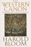 The Western Canon: The Books And School Of The Ages
