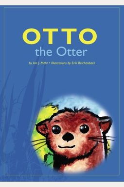 Buy Otto The Otter Book By: Erik Reichenbach