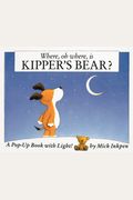 Where, Oh Where, Is Kipper's Bear?: A Pop-Up Book With Light!