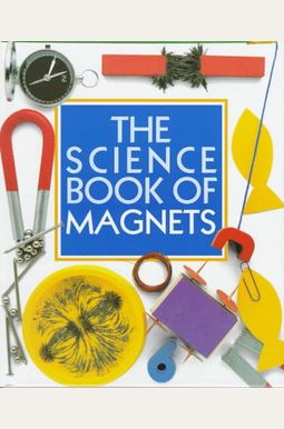 The Science Book of Magnets The Science Book of Magnets
