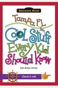 Tampa, Fl:: Cool Stuff Every Kid Should Know